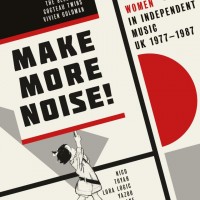 Purchase VA - Make More Noise! Women In Independent Music UK 1977-1987 CD1