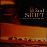 Purchase 2Nd Shift - An Evening In The Listening Room