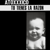 Purchase Atoxxxico - Tu Tienes La Razon