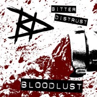 Purchase Bitter Distrust - Bloodlust (EP)