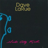 Purchase Dave Larue - Hub City Kid