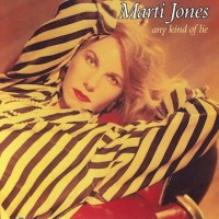 Purchase Marti Jones - Any Kind Of Lie