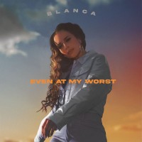 Purchase Blanca - Even At My Worst (CDS)