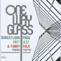 Purchase VA - One Way Glass: Dancefloor Prog, Brit Jazz & Funky Folk 1968-1975 CD1
