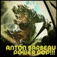 Purchase Anton Barbeau - Power Pop!!!