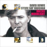Purchase David Bowie & Stevie Ray Vaughan - Dallas Moonlight CD1