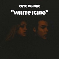 Purchase Cute Whore - White Icing (CDS)