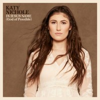 Purchase Katy Nichole - In Jesus Name (God Of Possible) (CDS)