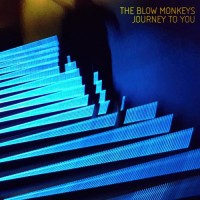 Purchase The Blow Monkeys - Journey To You