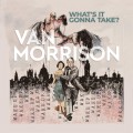 Buy Van Morrison - What’s It Gonna Take? Mp3 Download