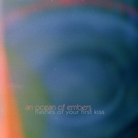 Purchase An Ocean Of Embers - Flashes Of Your First Kiss (CDS)