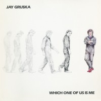 Purchase Jay Gruska - Which One Of Us Is Me (Vinyl)