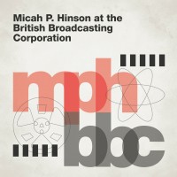 Purchase Micah P. Hinson - At The British Broadcasting Corporation