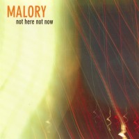 Purchase Malory - Not Here, Not Now