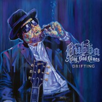 Purchase Bubba & The Big Bad Blues - Drifting