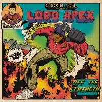 Purchase Cookin Soul & Lord Apex - Off The Strength