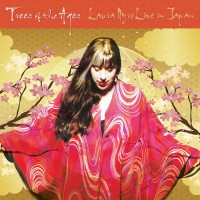 Purchase Laura Nyro - Trees Of The Ages: Laura Nyro Live In Japan