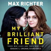 Purchase Max Richter - My Brilliant Friend Season 3 (Original Soundtrack)