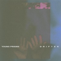 Purchase Young Prisms - Drifter