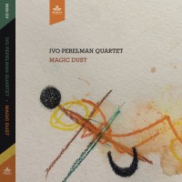 Purchase Ivo Perelman Quartet - Magic Dust