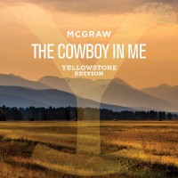 Purchase Tim McGraw - The Cowboy In Me (Yellowstone Edition) (CDS)