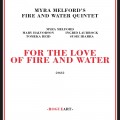 Buy Myra Melford - For The Love Of Fire And Water Mp3 Download