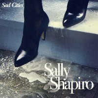 Purchase Sally Shapiro - Sad Cities