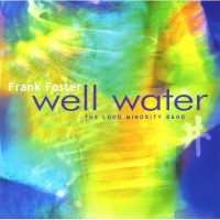 Purchase Frank Foster And The Loud Minority - Well Water
