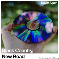 Purchase Black Country, New Road - Never Again (EP)