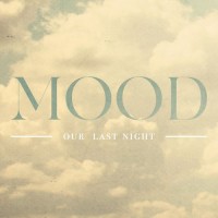 Purchase Our Last Night - Mood (CDS)