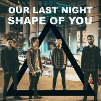 Purchase Our Last Night - Shape Of You (CDS)