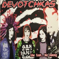 Purchase Devotchkas - Live Fast... Die Young