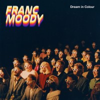 Purchase Franc Moody - Dream In Colour