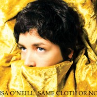 Purchase Lisa O'neill - Same Cloth Or Not