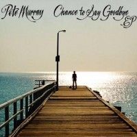 Purchase Pete Murray - Chance To Say Goodbye (EP)