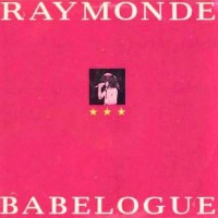 Purchase Raymonde - Babelogue