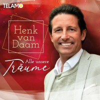 Purchase Henk Van Daam - Alle Unsere Träume