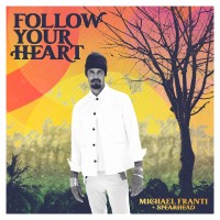 Purchase Michael Franti & Spearhead - Follow Your Heart