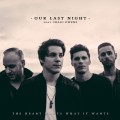 Buy Our Last Night - The Heart Wants What It Wants (Feat. Craig Owens) (CDS) Mp3 Download