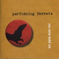 Buy Performing Ferrets - No One Told Us Mp3 Download