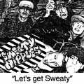 Buy Sweaty Nipples - Let's Get Sweaty Mp3 Download
