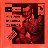 Purchase T. Texas Tyler - The Man With A Million Friends