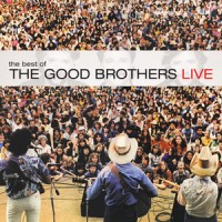 Purchase The Good Brothers - Best Of The Good Brothers (Live) (Vinyl)