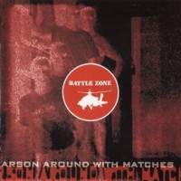 Purchase Battle Zone - Arson Around With Matches