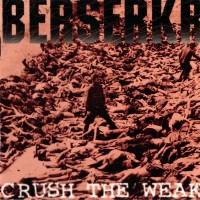 Purchase Berserkr - Crush The Weak