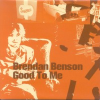 Purchase Brendan Benson - Good To Me (CDS)