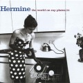 Buy Hermine - The World On My Plates Bis (Remastered 2006) Mp3 Download