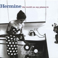 Purchase Hermine - The World On My Plates Bis (Remastered 2006)
