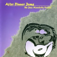 Purchase The Jazz Mandolin Project - After Dinner Jams