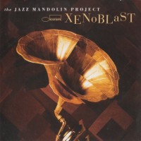 Purchase The Jazz Mandolin Project - Xenoblast